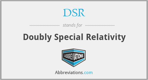 DSR - Doubly Special Relativity
