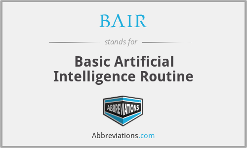 BAIR - Basic Artificial Intelligence Routine