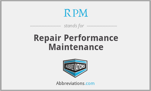 RPM - Repair Performance Maintenance