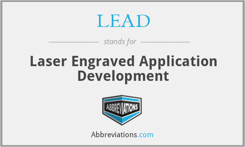 LEAD - Laser Engraved Application Development