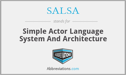 SALSA - Simple Actor Language System And Architecture
