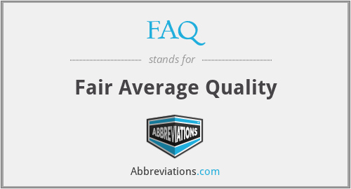 FAQ - Fair Average Quality