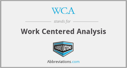 WCA - Work Centered Analysis