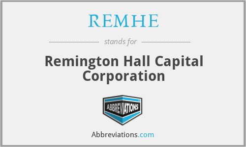 REMHE - Remington Hall Capital Corporation