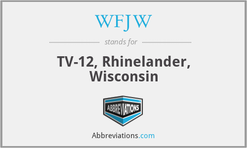 WFJW - TV-12, Rhinelander, Wisconsin