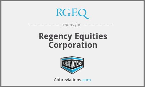 RGEQ - Regency Equities Corporation