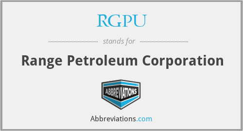 RGPU - Range Petroleum Corporation