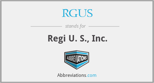 RGUS - Regi U. S., Inc.