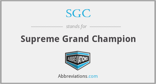 SGC - Supreme Grand Champion