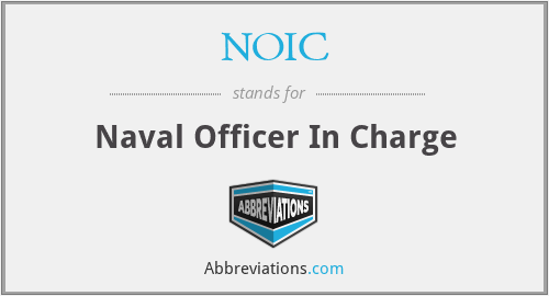 NOIC - Naval Officer In Charge