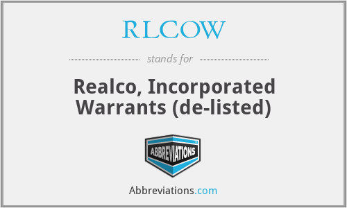 RLCOW - Realco, Incorporated Warrants (de-listed)