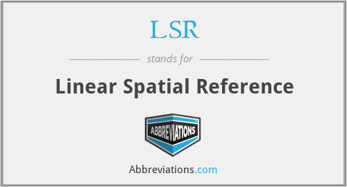 LSR - Linear Spatial Reference