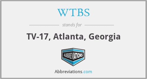 WTBS - TV-17, Atlanta, Georgia