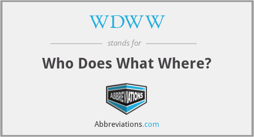 WDWW - Who Does What Where?