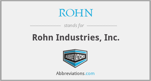 ROHN - Rohn Industries, Inc.