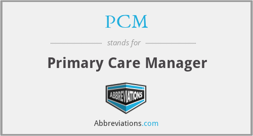 PCM - Primary Care Manager