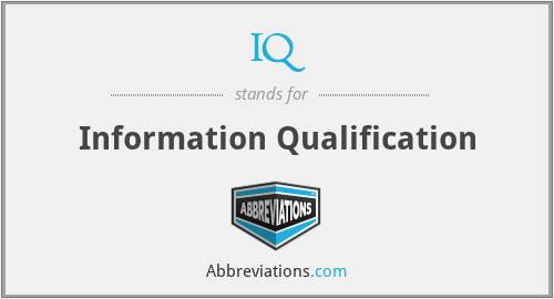 IQ - Information Qualification