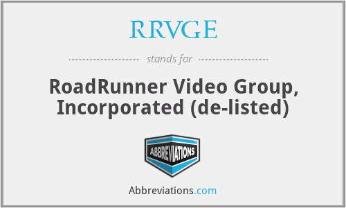 RRVGE - RoadRunner Video Group, Incorporated (de-listed)