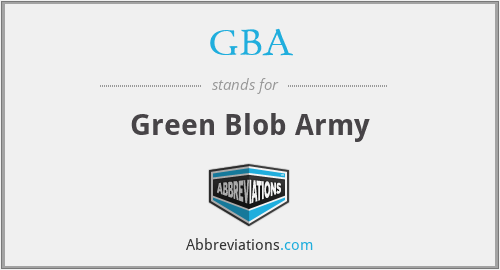 GBA - Green Blob Army