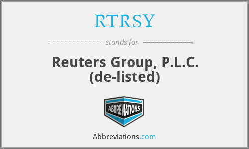 RTRSY - Reuters Group, P.L.C. (de-listed)