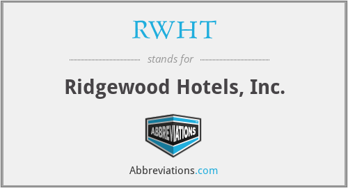 RWHT - Ridgewood Hotels, Inc.