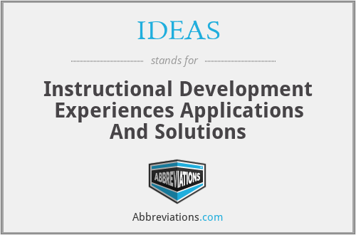 IDEAS - Instructional Development Experiences Applications And Solutions