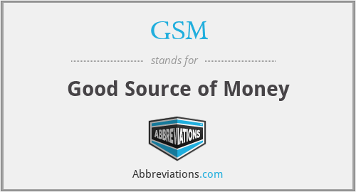 GSM - Good Source of Money