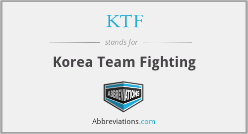 KTF - Korea Team Fighting