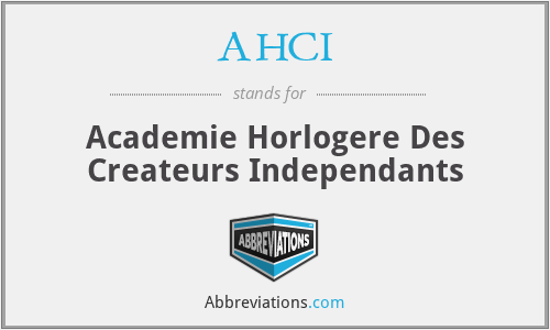 AHCI - Academie Horlogere Des Createurs Independants