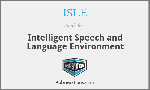 ISLE - Intelligent Speech and Language Environment