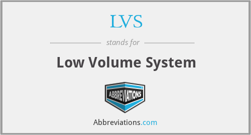 LVS - Low Volume System