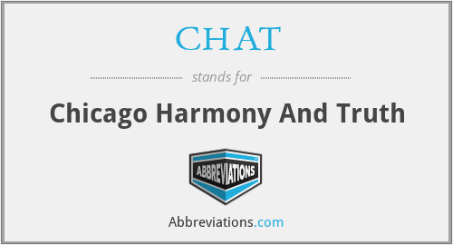 CHAT - Chicago Harmony And Truth