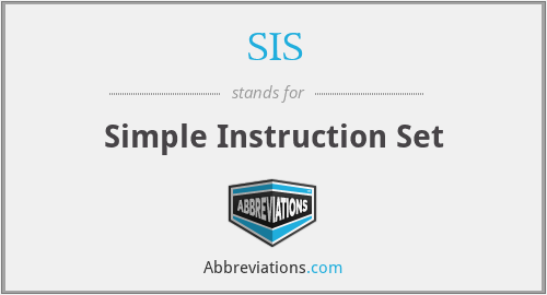 SIS - Simple Instruction Set