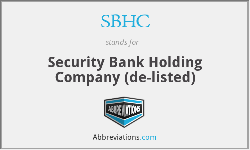 SBHC - Security Bank Holding Company (de-listed)