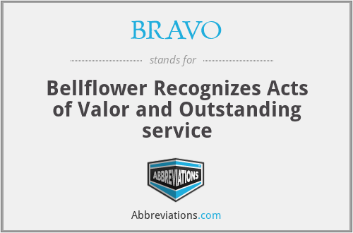 BRAVO - Bellflower Recognizes Acts of Valor and Outstanding service