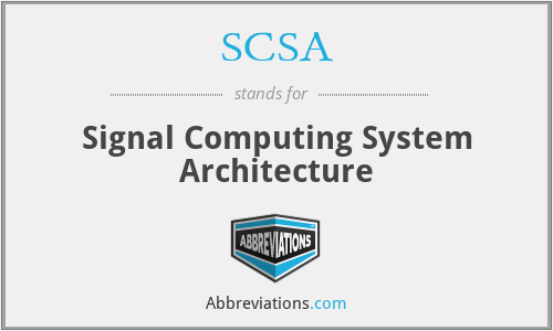 SCSA - Signal Computing System Architecture
