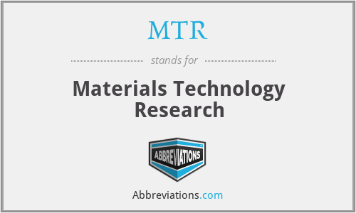 MTR - Materials Technology Research