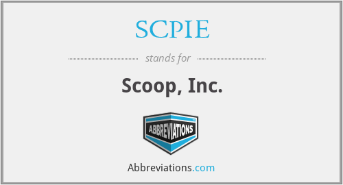 SCPIE - Scoop, Inc.