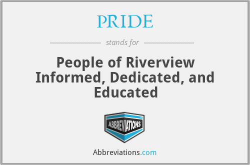 PRIDE - People of Riverview Informed, Dedicated, and Educated