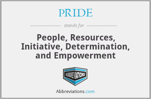 PRIDE - People, Resources, Initiative, Determination, and Empowerment