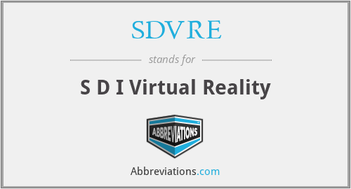 SDVRE - S D I Virtual Reality