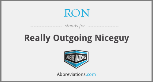 RON - Really Outgoing Niceguy