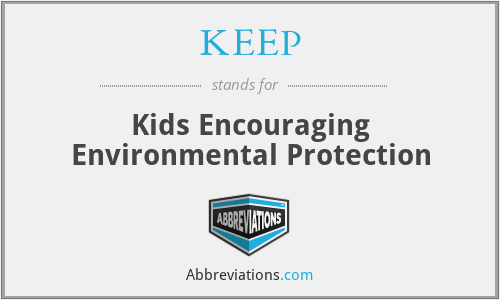 KEEP - Kids Encouraging Environmental Protection