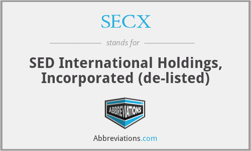 SECX - SED International Holdings, Incorporated (de-listed)
