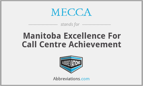 MECCA - Manitoba Excellence For Call Centre Achievement