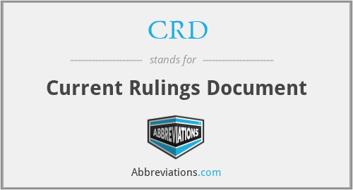 CRD - Current Rulings Document