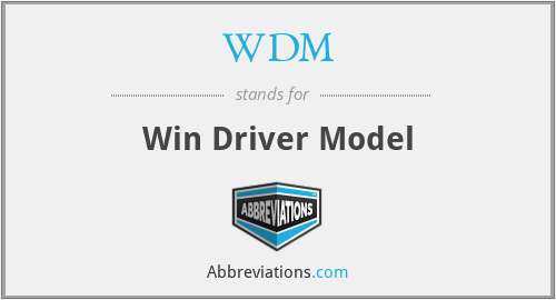 WDM - Win Driver Model
