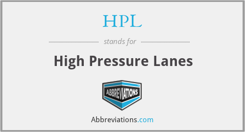 HPL - High Pressure Lanes