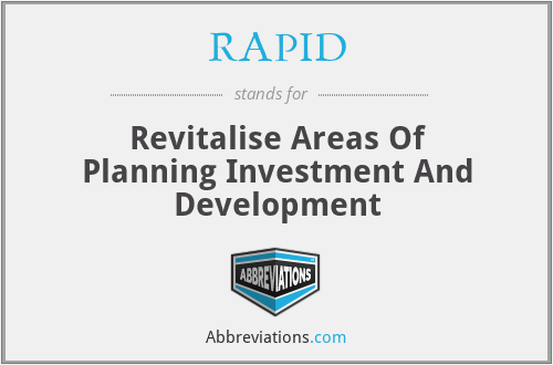 RAPID - Revitalise Areas Of Planning Investment And Development