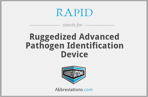 RAPID - Ruggedized Advanced Pathogen Identification Device